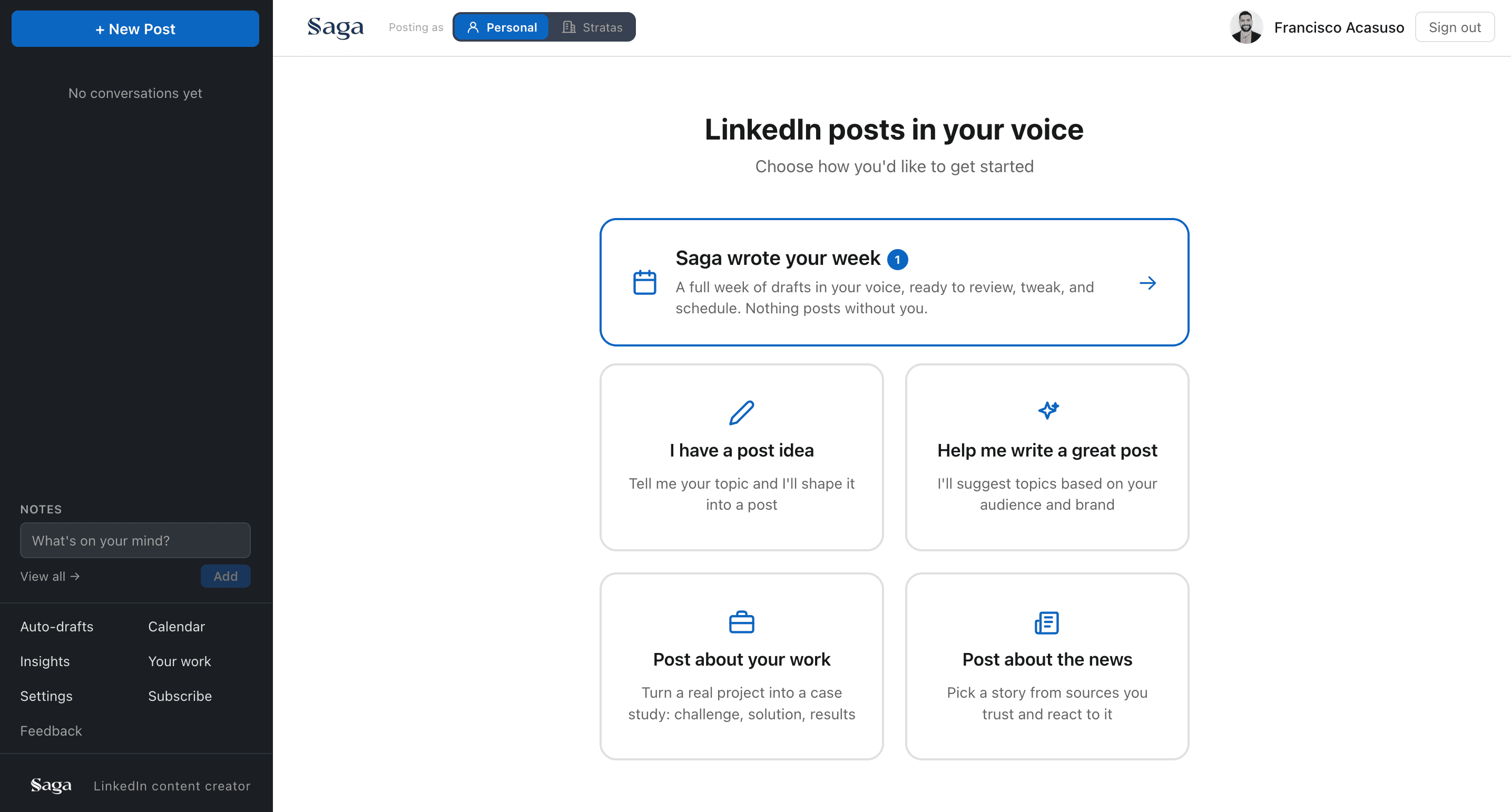 Saga: the week of drafts written in your voice, and the ways to start a post. Nothing posts without approval.